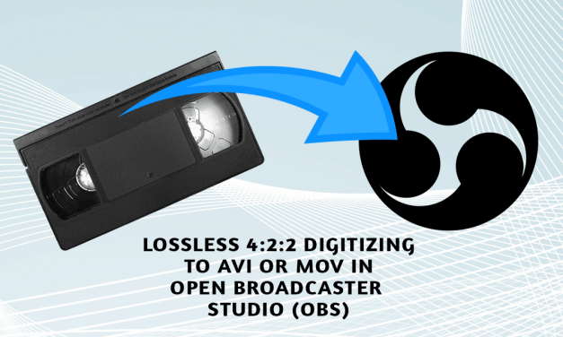 Lossless 4:2:2 Digitizing of Video Tapes Using OBS